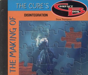 19960901-the-making-of-disintegration-ca-cov